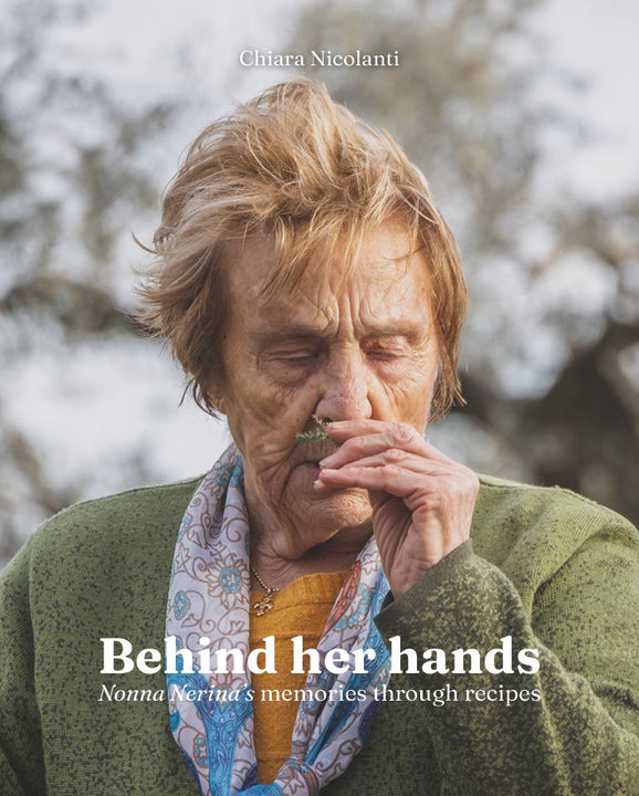 Behind Her Hands -Nonna Nerina's recipe book